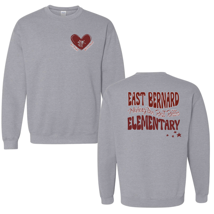 East Bernard Elementary Making the Best Better Sweatshirt